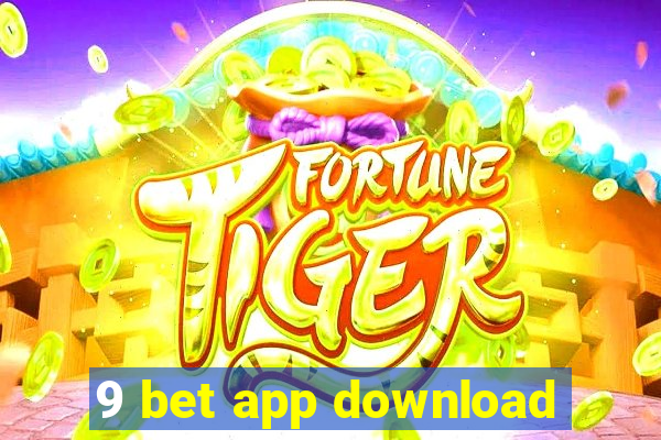 9 bet app download